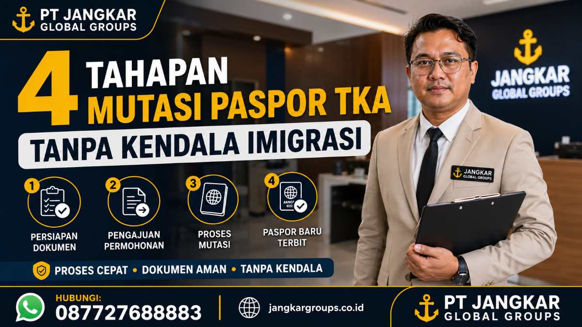 4 Tahapan Mutasi Paspor TKA Tanpa Kendala Imigrasi