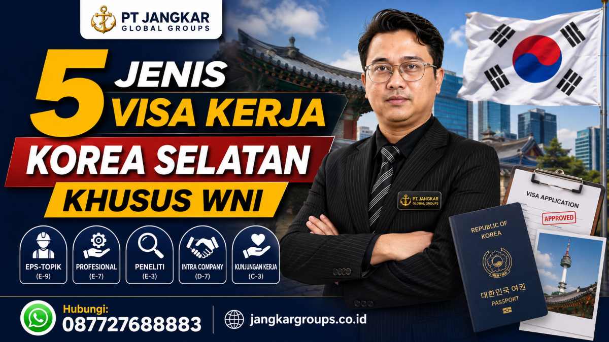 5 Jenis Visa Kerja Korea Selatan Khusus WNI