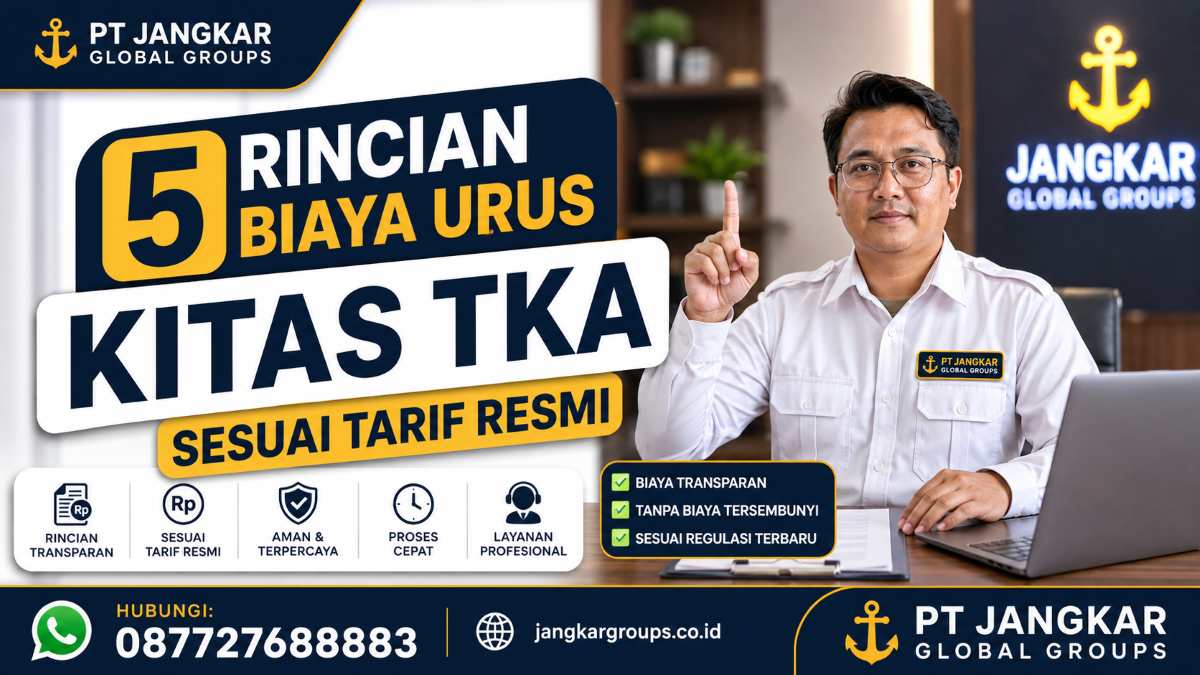 5 Rincian Biaya Urus KITAS TKA Sesuai Tarif Resmi