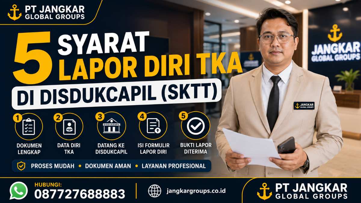 5 Syarat Lapor Diri TKA di Disdukcapil (SKTT)