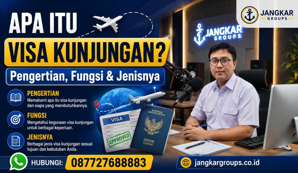 Apa Itu Visa Kunjungan Pengertian, Fungsi & Jenisnya