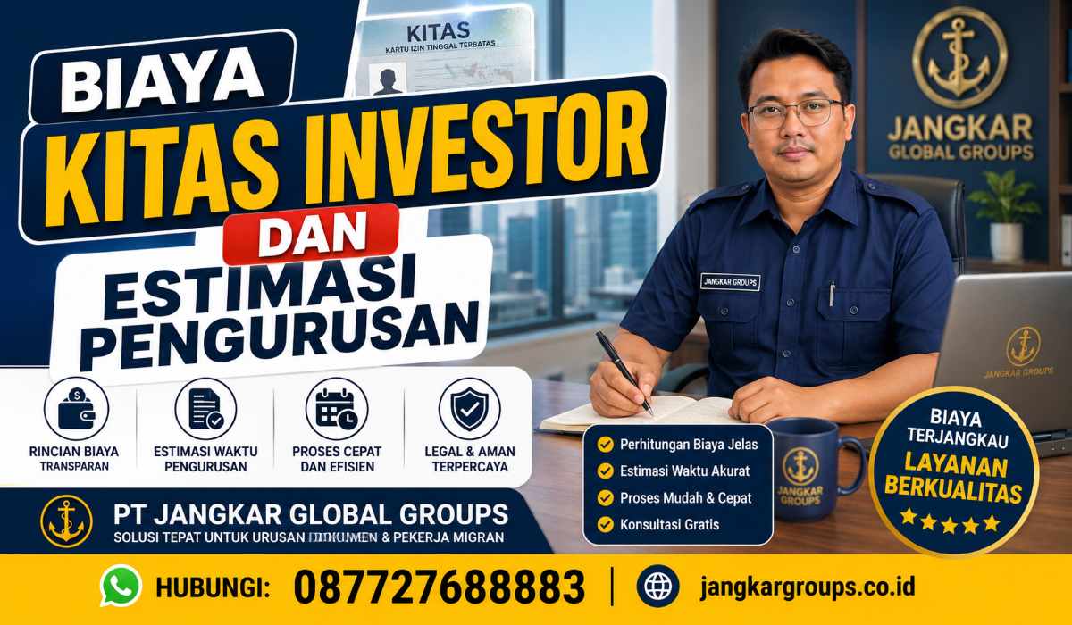 Biaya KITAS Investor dan Estimasi Pengurusan