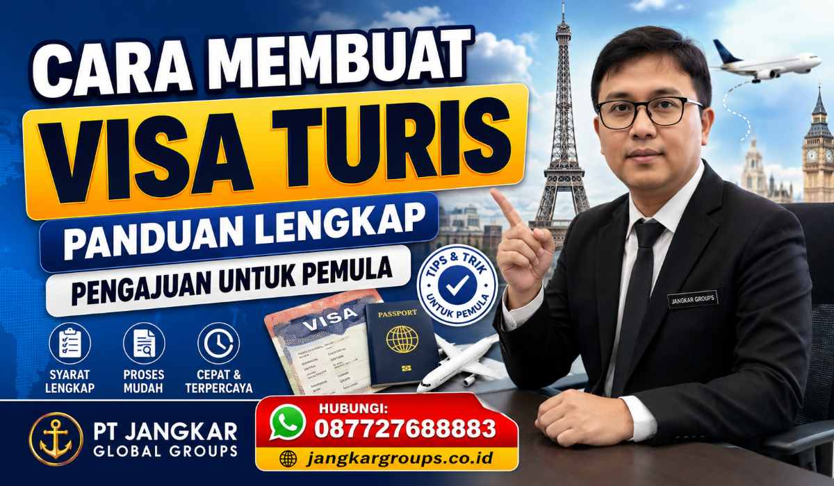 Cara Membuat Visa Turis: Panduan Lengkap Pengajuan untuk Pemula