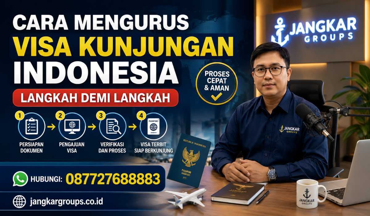 Cara Mengurus Visa Kunjungan Indonesia Langkah demi Langkah
