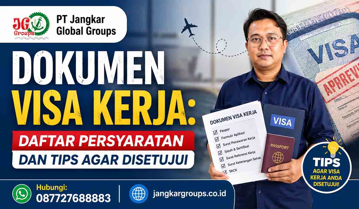 Dokumen Visa Kerja Daftar Persyaratan dan Tips Agar Disetujui