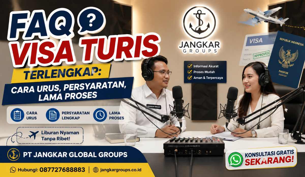 FAQ Visa Turis Terlengkap: Cara Urus, Persyaratan, Lama Proses