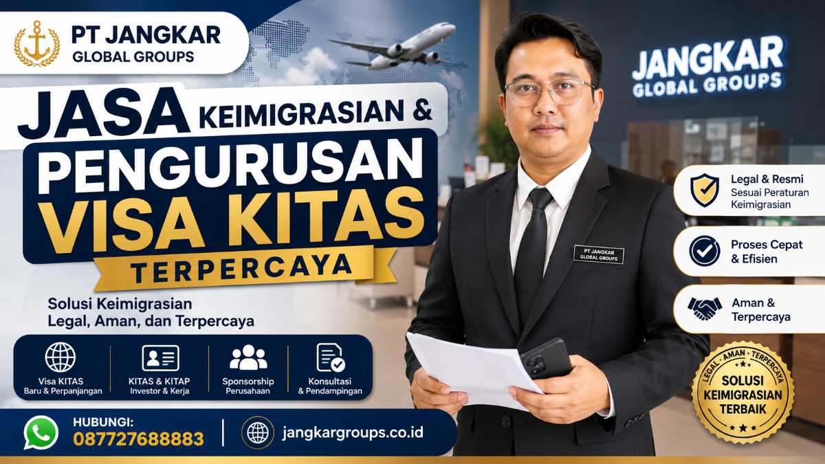 Jasa Keimigrasian Profesional dan Pengurusan Visa KITAS Resmi