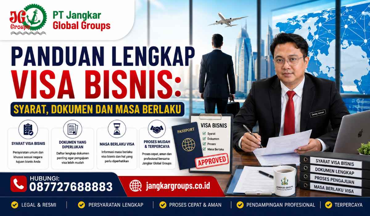 Panduan Lengkap Visa Bisnis: Syarat, Dokumen dan Masa Berlaku