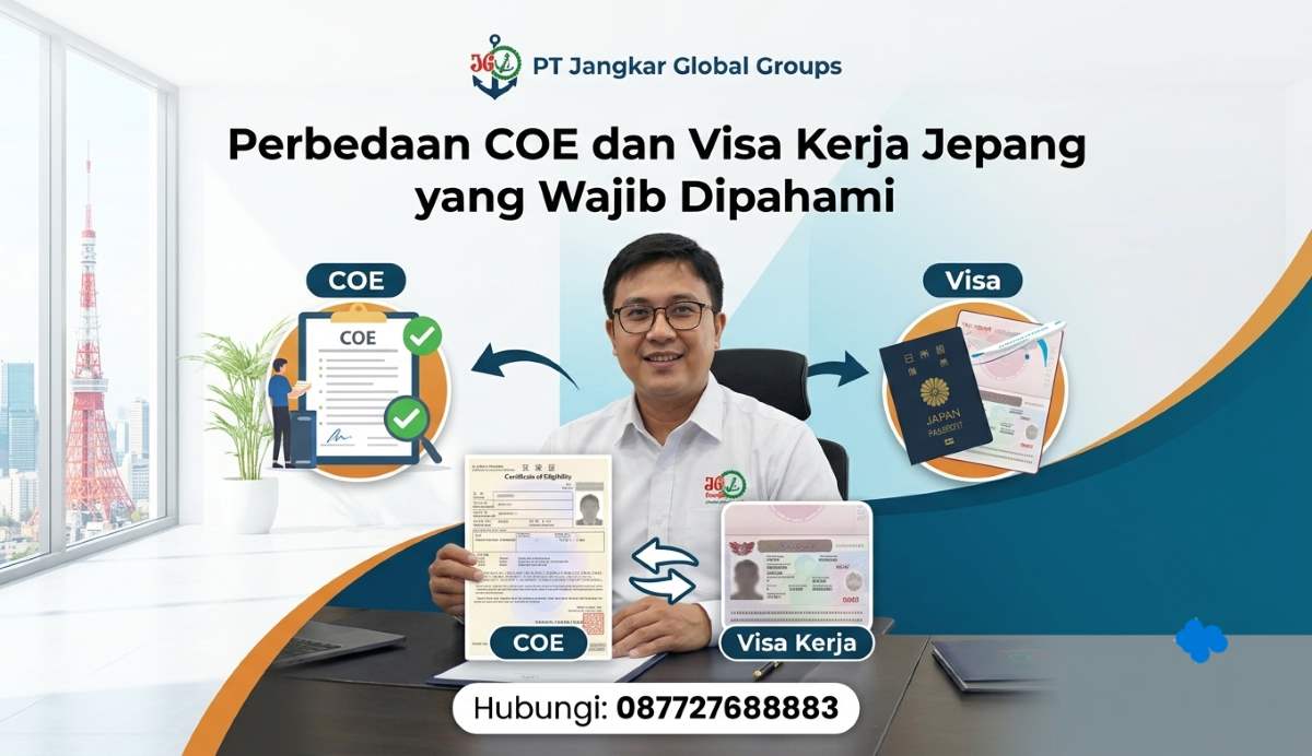 Perbedaan COE dan Visa Kerja Jepang yang Wajib Dipahami