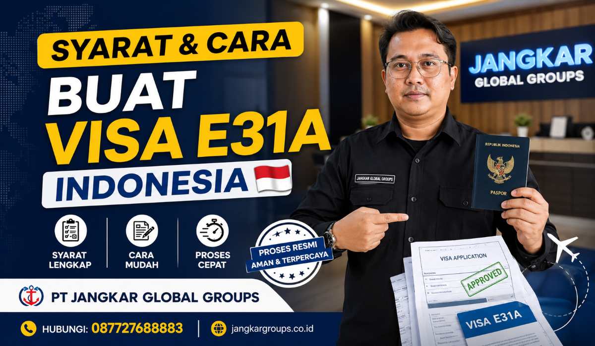 Syarat & Cara Buat Visa E31A Indonesia
