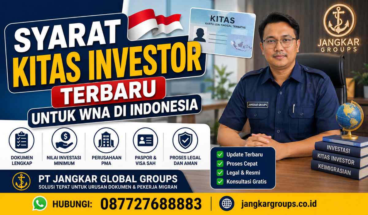 Syarat KITAS Investor Terbaru untuk WNA di Indonesia