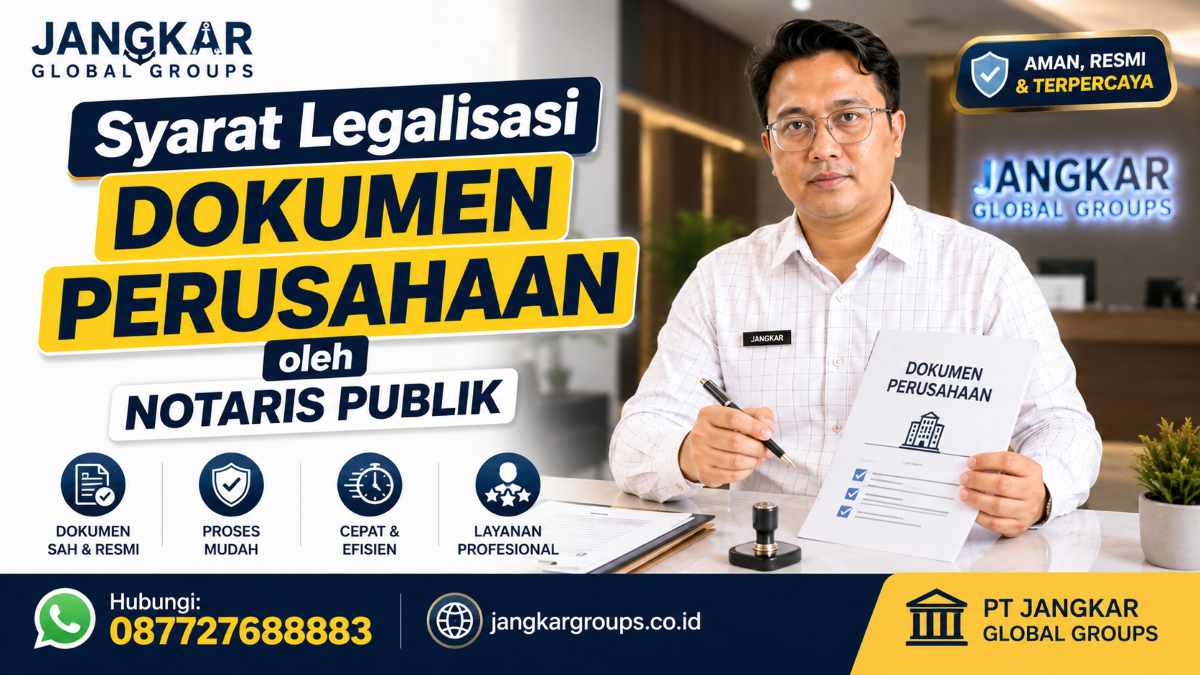 Syarat Legalisasi Dokumen Perusahaan oleh Notaris Publik