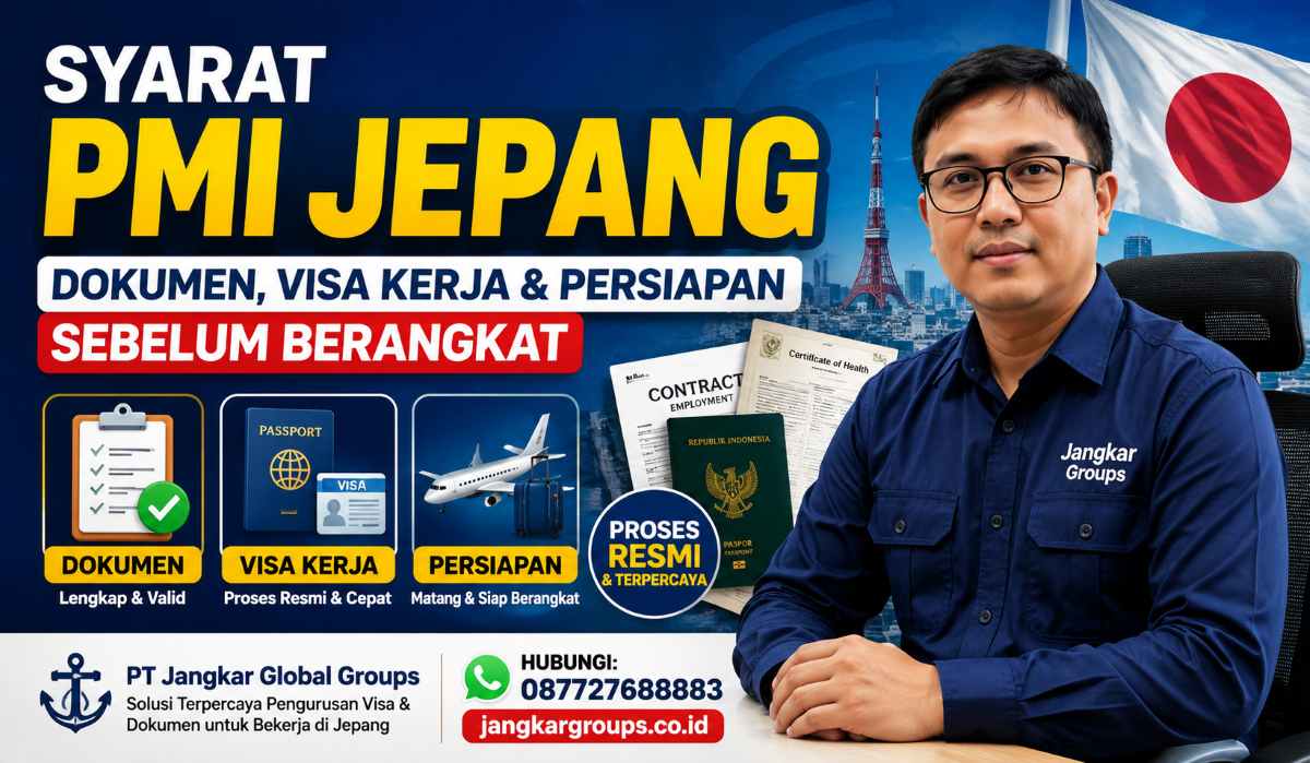 Syarat PMI Jepang Dokumen, Visa Kerja & Persiapan Sebelum Berangkat