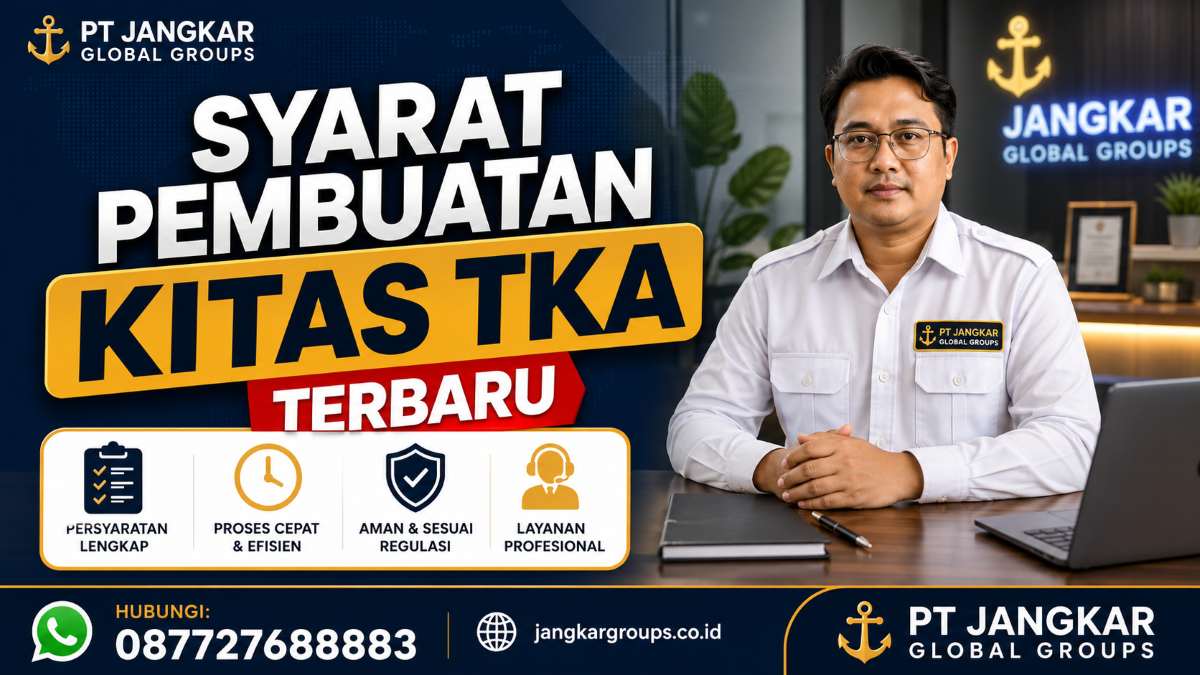 Syarat Pembuatan KITAS TKA Terbaru