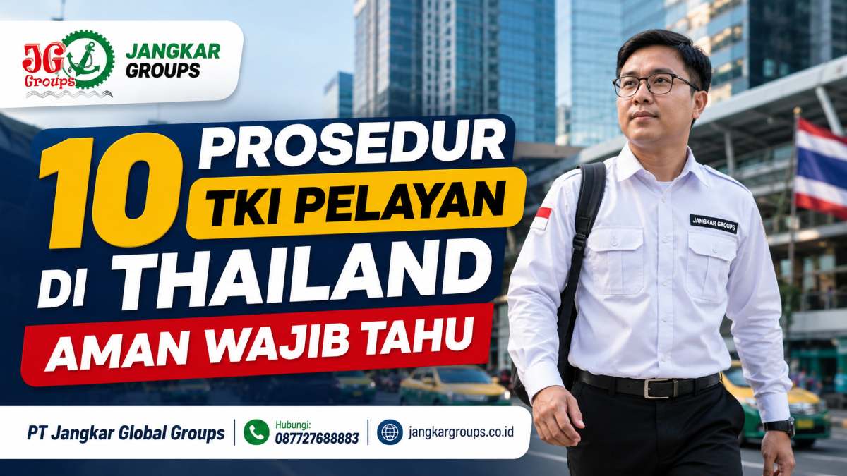 10 Prosedur TKI Pelayan di Thailand Aman Wajib Tahu