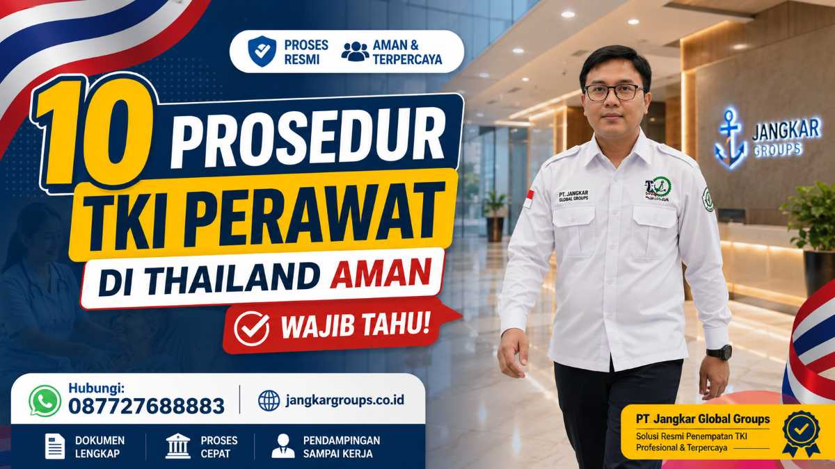 10 Prosedur TKI Perawat di Thailand Aman Wajib Tahu