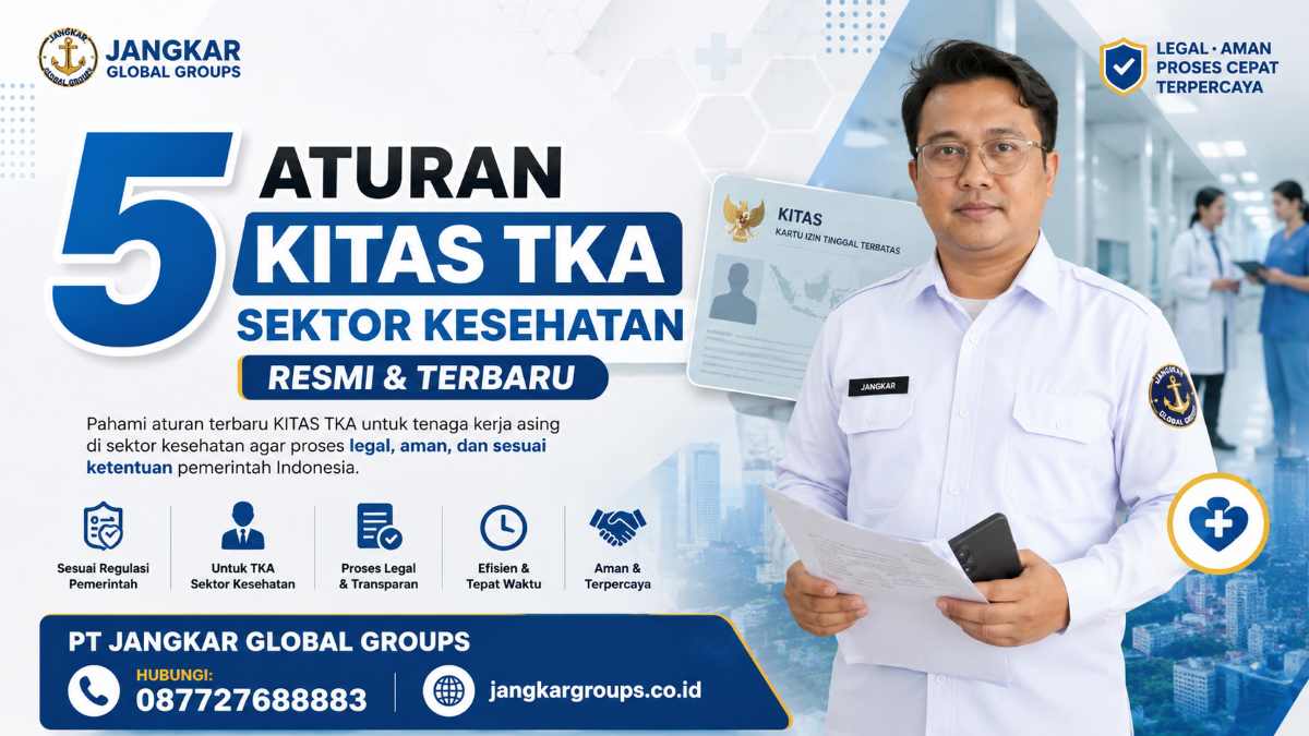 5 Aturan KITAS TKA Sektor Kesehatan Resmi & Terbaru
