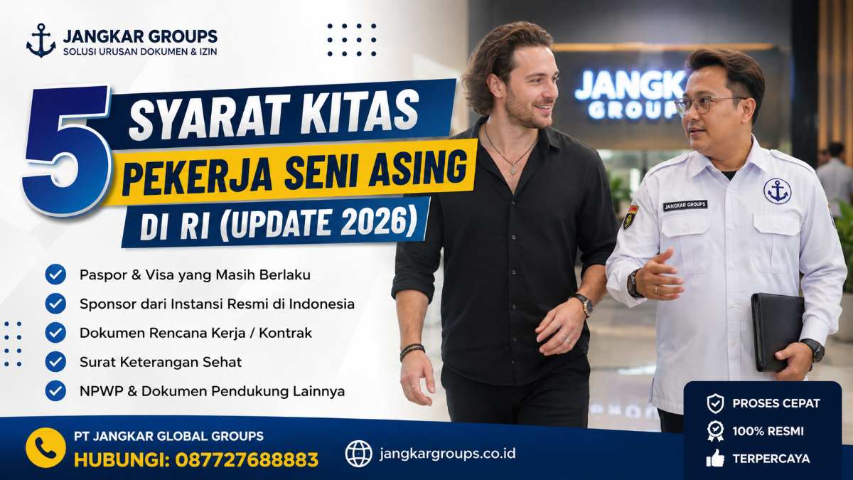 5 Syarat KITAS Pekerja Seni Asing di RI (Update 2026)