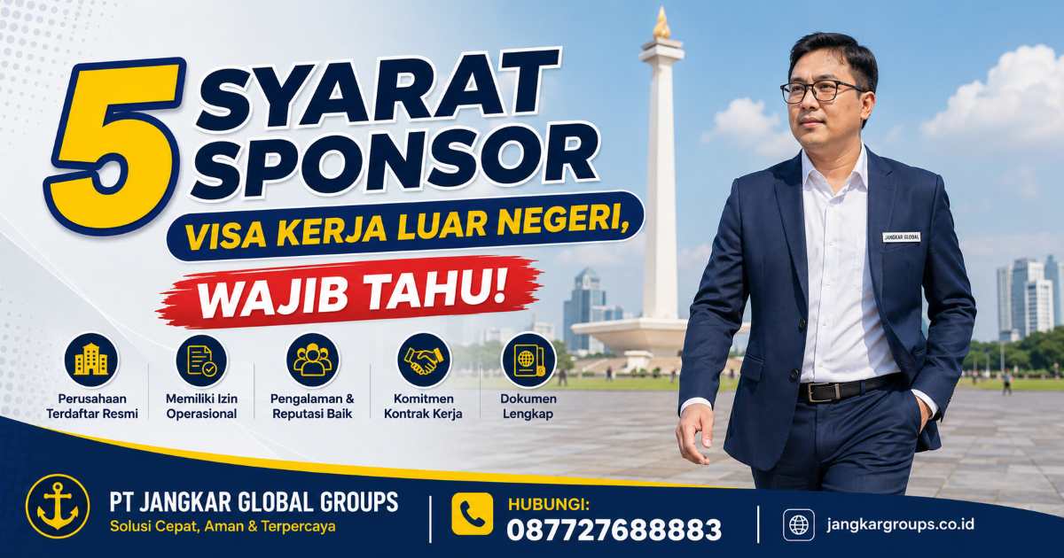 5 Syarat Sponsor Visa Kerja Luar Negeri, Wajib Tahu!