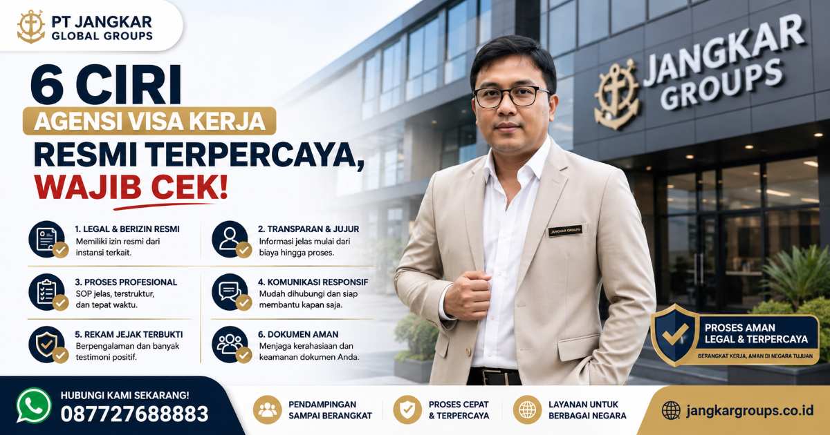 6 Ciri Agensi Visa Kerja Resmi Terpercaya, Wajib Cek!