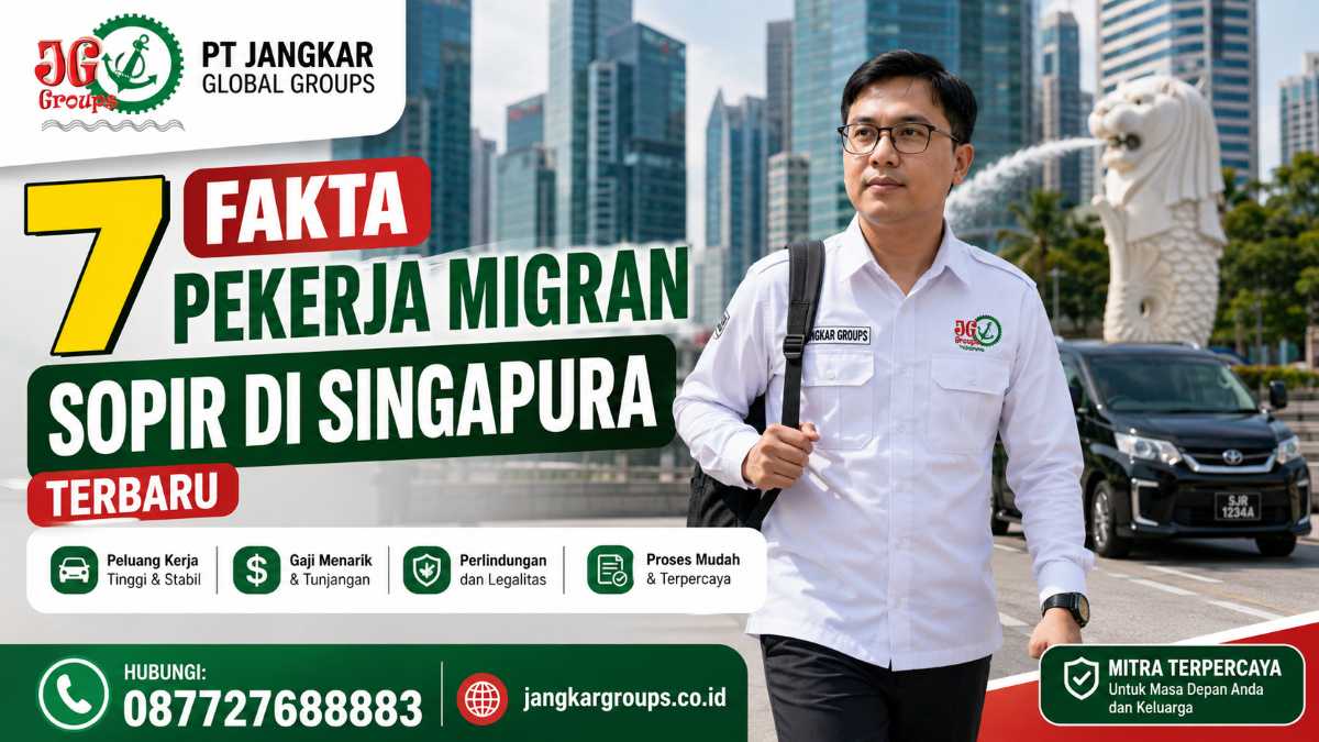 7 Fakta Pekerja Migran Sopir di Singapura Terbaru
