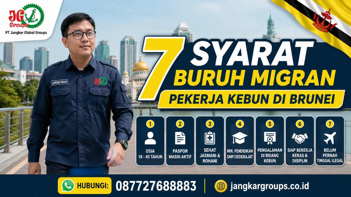 7 Syarat Buruh Migran Pekerja Kebun di Brunei