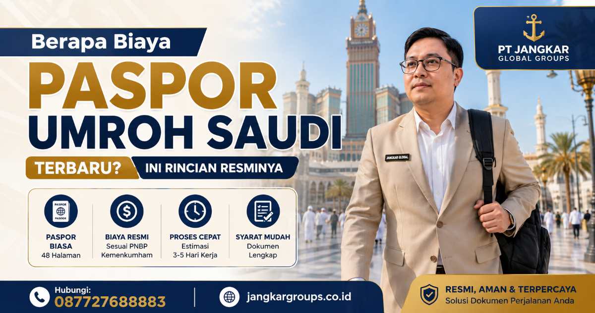 Berapa Biaya Paspor Umroh Saudi Terbaru Ini Rincian Resminya