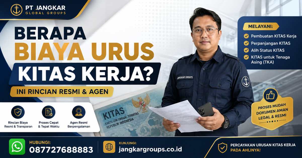Berapa Biaya Urus KITAS Kerja Ini Rincian Resmi & Agen
