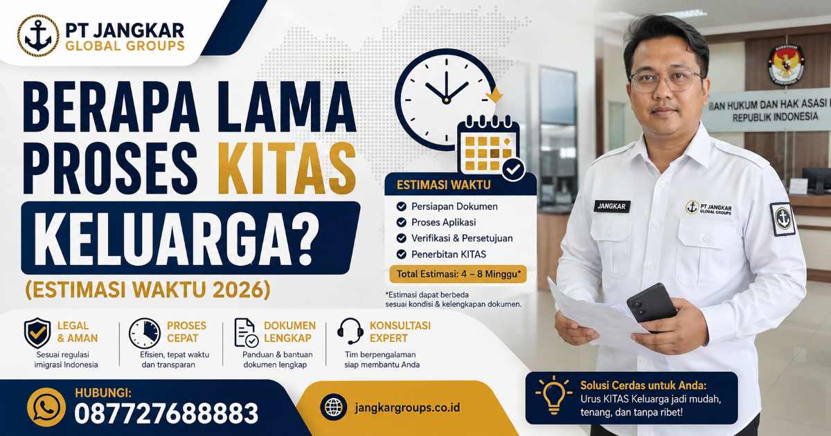 Berapa Lama Proses KITAS Keluarga (Estimasi Waktu 2026)