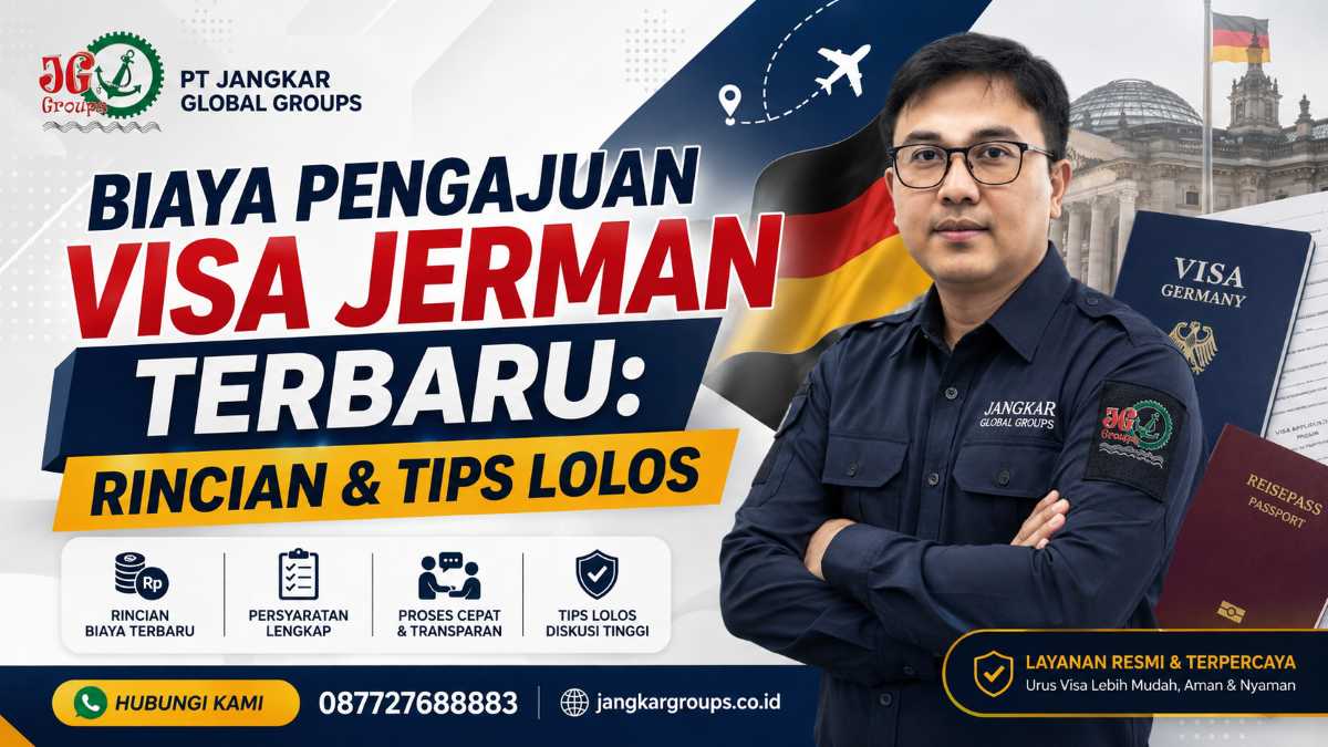 Biaya Pengajuan Visa Jerman Terbaru Rincian & Tips Lolos