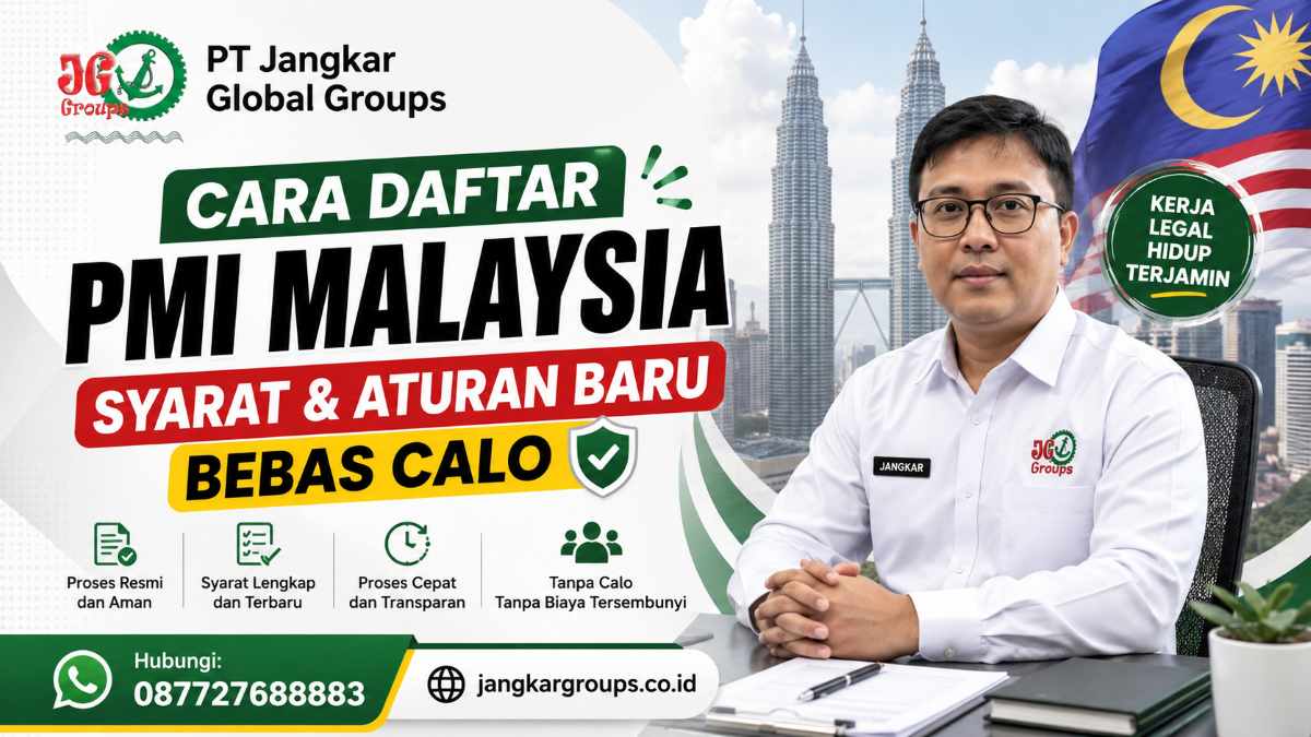 Cara Daftar PMI Malaysia Syarat & Aturan Baru Bebas Calo