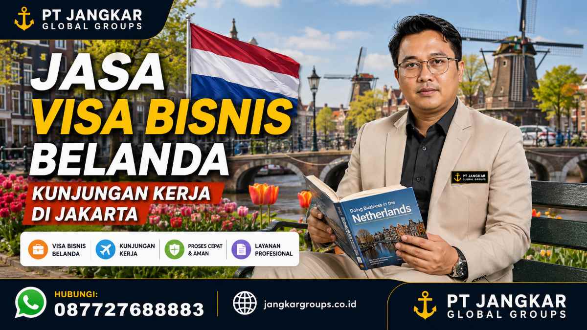 Jasa Visa Bisnis Belanda Kunjungan Kerja di Jakarta
