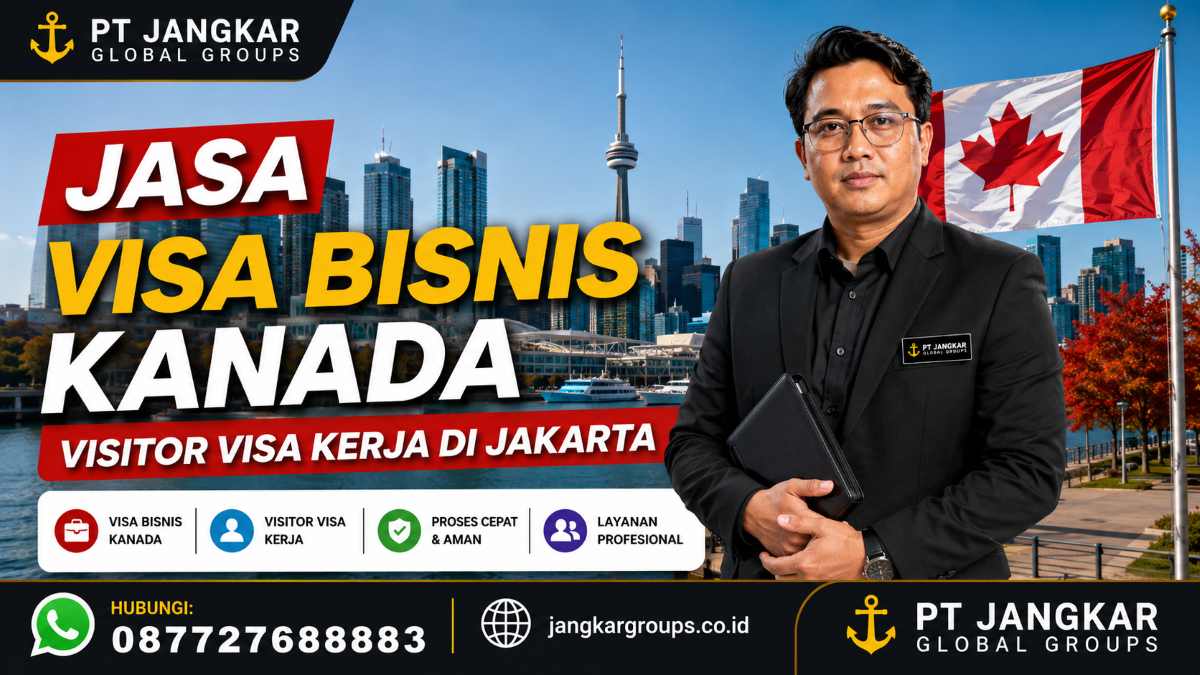 Jasa Visa Bisnis Kanada Visitor Visa Kerja di Jakarta