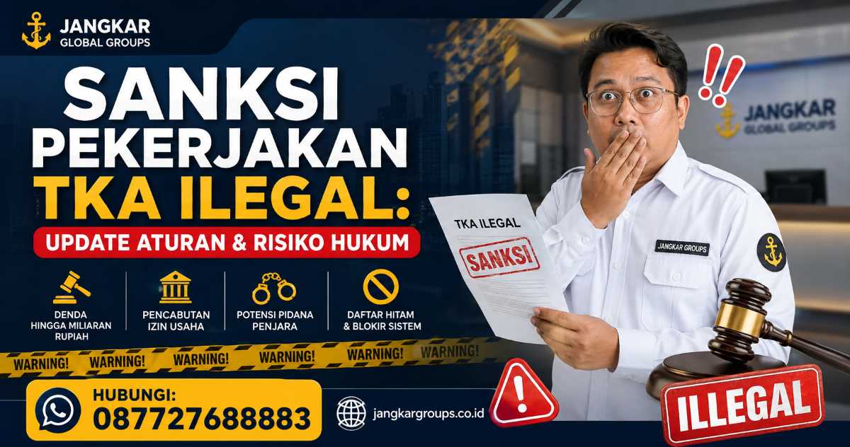 Sanksi Pekerjakan TKA Ilegal Update Aturan & Risiko Hukum
