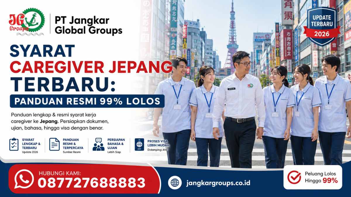 Syarat Caregiver Jepang Terbaru Panduan Resmi 99% Lolos