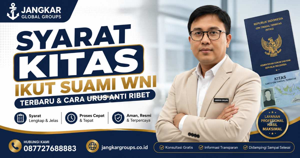 Syarat KITAS Ikut Suami WNI Terbaru & Cara Urus Anti Ribet