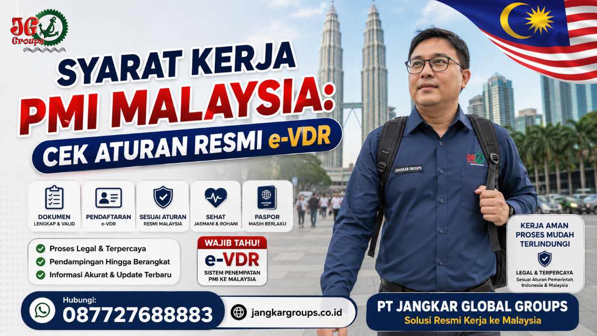 Syarat Kerja PMI Malaysia Cek Aturan Resmi e-VDR