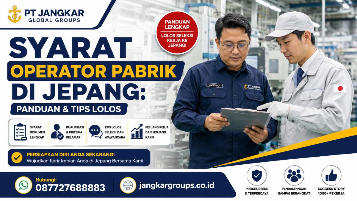 Syarat Operator Pabrik di Jepang Panduan & Tips Lolos