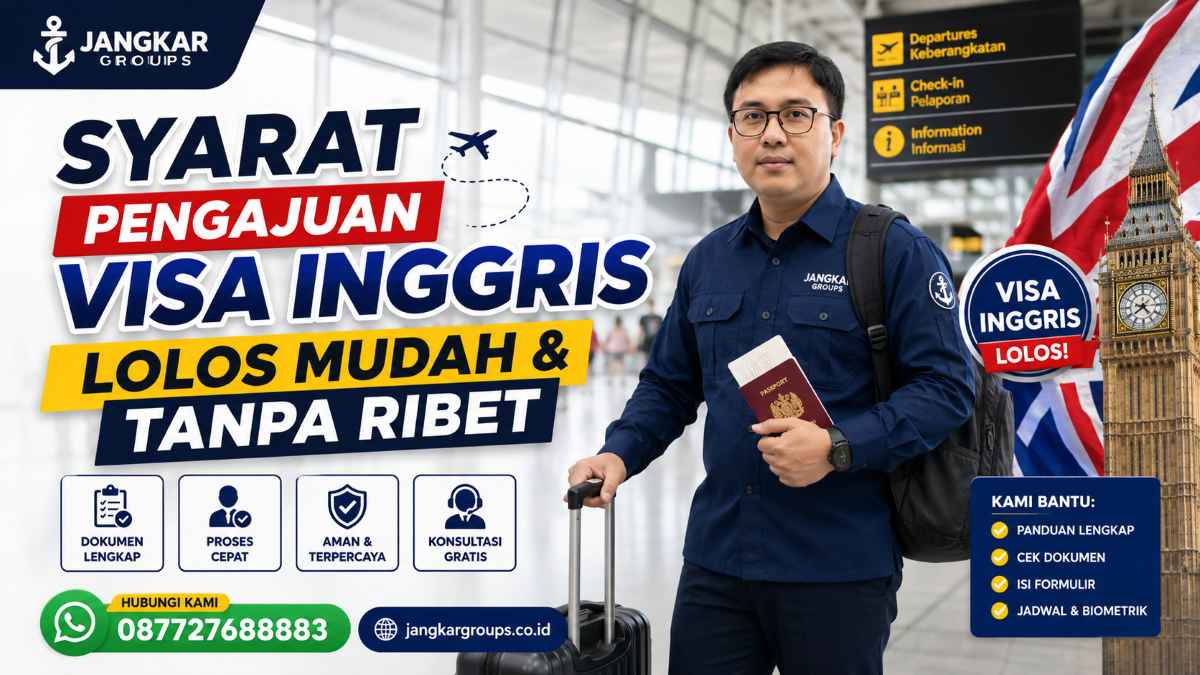 Syarat Pengajuan Visa Inggris Lolos Mudah & Tanpa Ribet