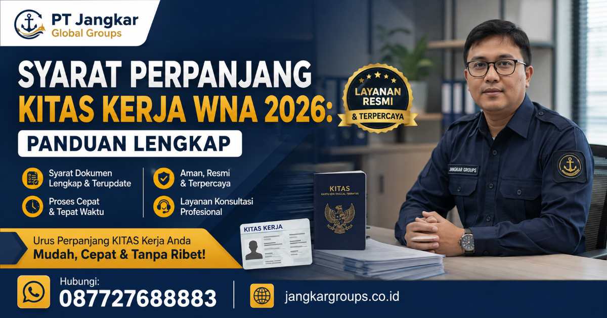 Syarat Perpanjang KITAS Kerja WNA 2026 Panduan Lengkap