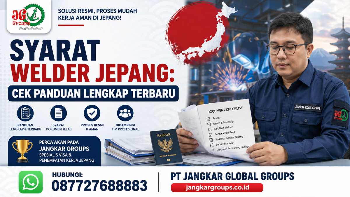 Syarat Welder Jepang Cek Panduan Lengkap Terbaru