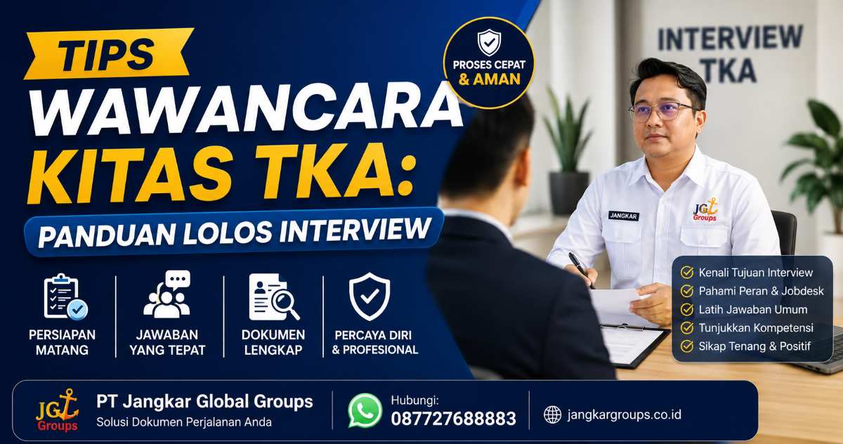 Tips Wawancara KITAS TKA Panduan Lolos Interview