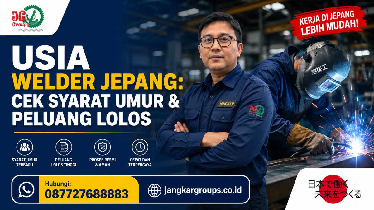 Usia Welder Jepang Cek Syarat Umur & Peluang Lolos