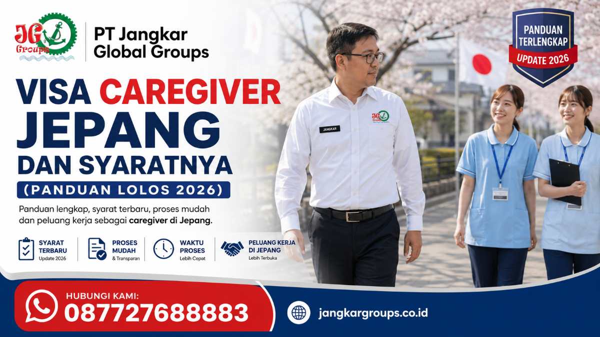 Visa Caregiver Jepang dan Syaratnya (Panduan Lolos 2026)