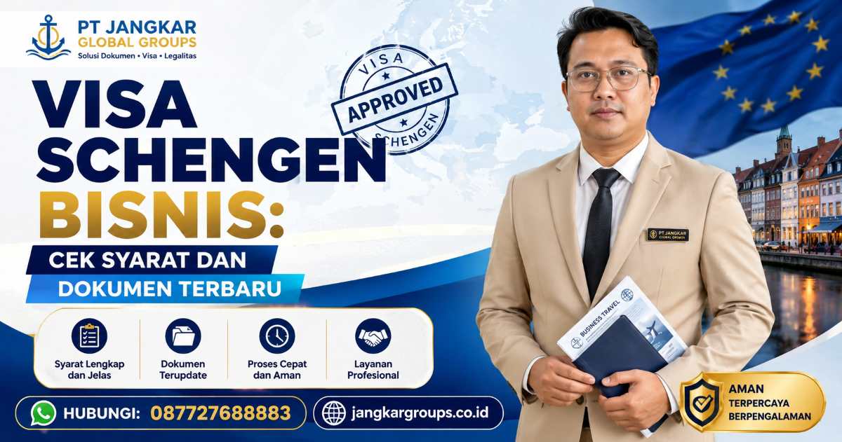 Visa Schengen Bisnis Cek Syarat dan Dokumen Terbaru