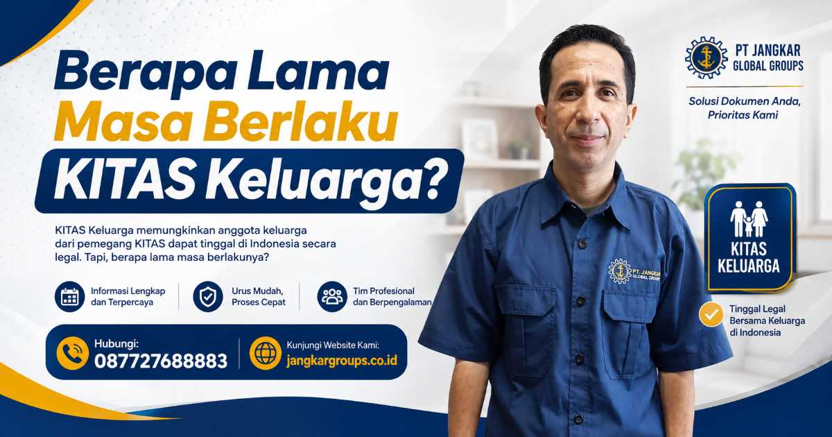 Berapa Lama Masa Berlaku KITAS Keluarga?