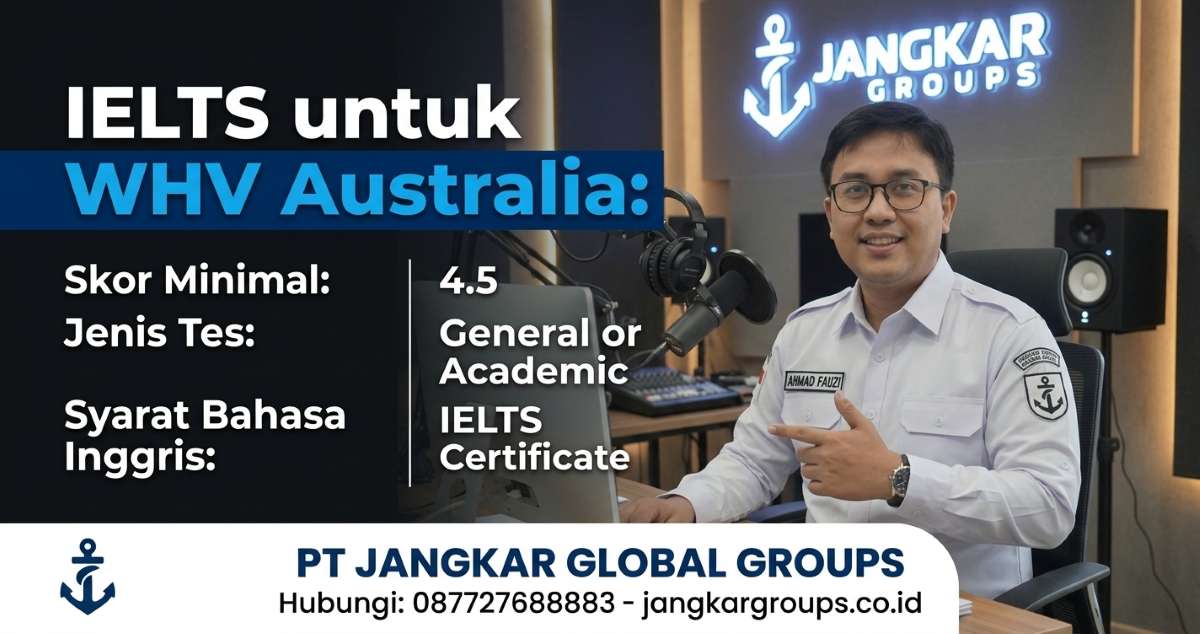 Cek Info IELTS untuk WHV Australia Skor, Tes, dan Syarat Bhs Inggris