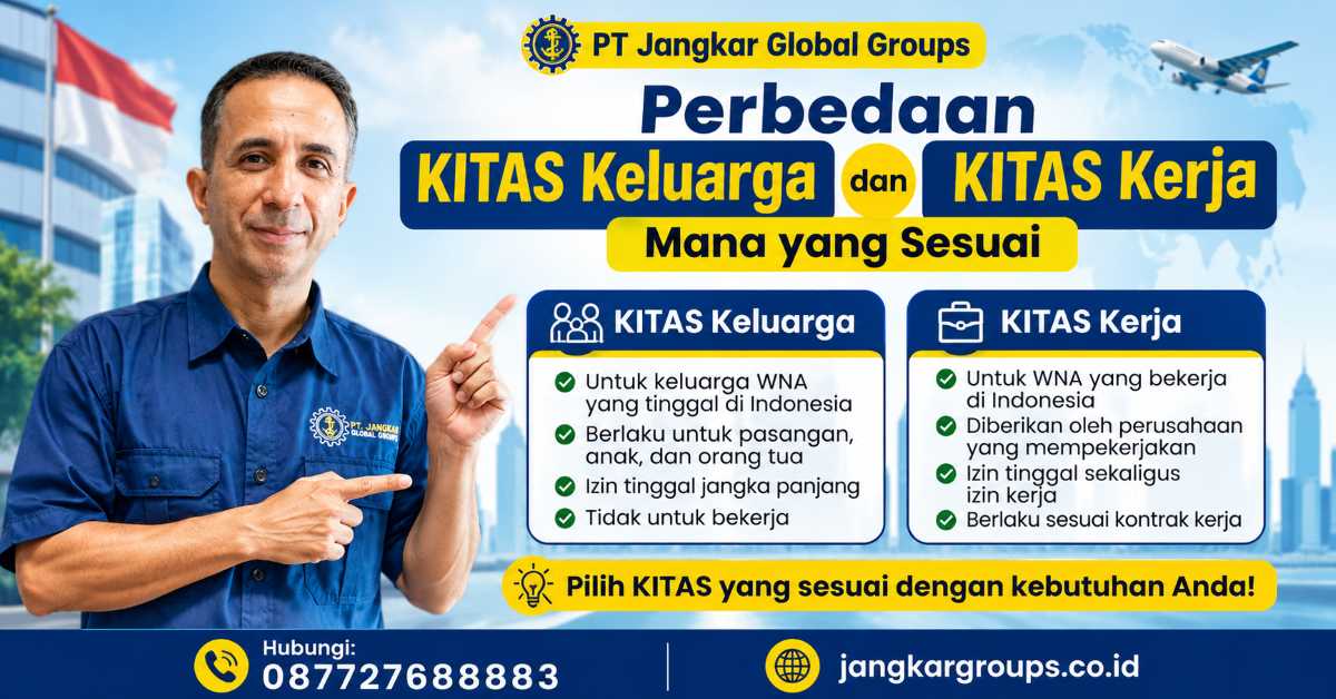 Perbedaan KITAS Keluarga dan KITAS Kerja Mana yang Sesuai