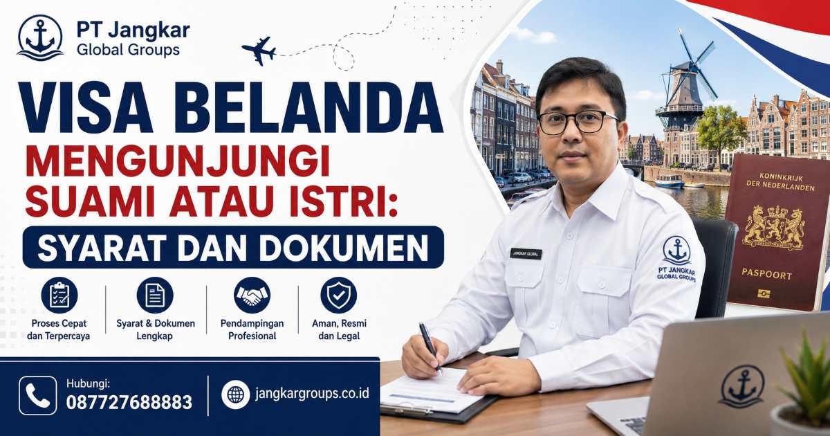 Visa Belanda Mengunjungi Suami atau Istri Syarat dan Dokumen